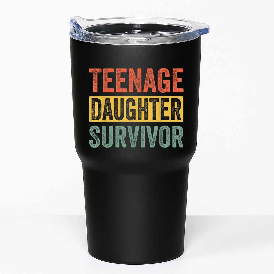 Teenage Daughter Survivor Funny Parenting Gift Tumbler