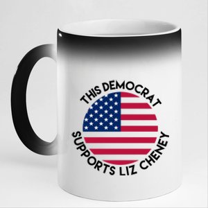 This Democrat Supports Liz Cheney Funny Election 11oz Black Color Changing Mug