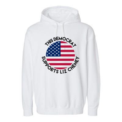 This Democrat Supports Liz Cheney Funny Election Garment-Dyed Fleece Hoodie