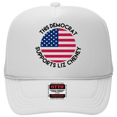 This Democrat Supports Liz Cheney Funny Election High Crown Mesh Back Trucker Hat