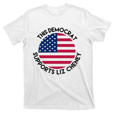 This Democrat Supports Liz Cheney Funny Election T-Shirt