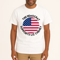 This Democrat Supports Liz Cheney Funny Election Tall T-Shirt