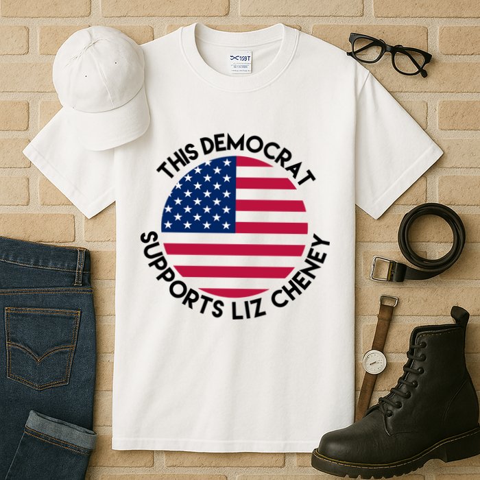 This Democrat Supports Liz Cheney Funny Election Tall T-Shirt
