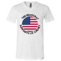 This Democrat Supports Liz Cheney Funny Election V-Neck T-Shirt