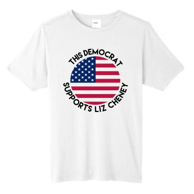 This Democrat Supports Liz Cheney Funny Election Tall Fusion ChromaSoft Performance T-Shirt