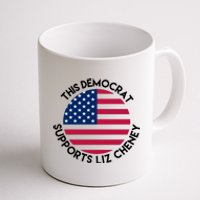 This Democrat Supports Liz Cheney Funny Election Coffee Mug