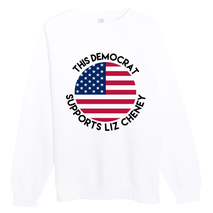 This Democrat Supports Liz Cheney Funny Election Premium Crewneck Sweatshirt