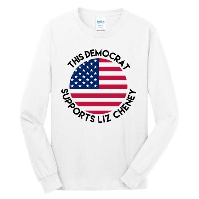 This Democrat Supports Liz Cheney Funny Election Tall Long Sleeve T-Shirt