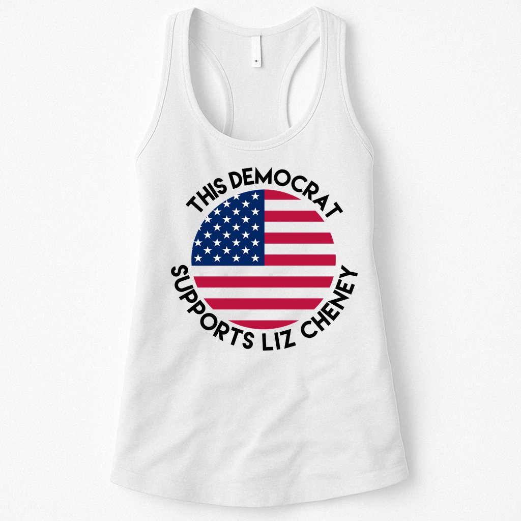 This Democrat Supports Liz Cheney Funny Election Womens Tank Top