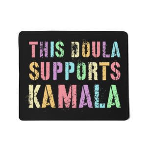 This Doula Supports Kamala 2024 47th Joyful Warrior Mousepad