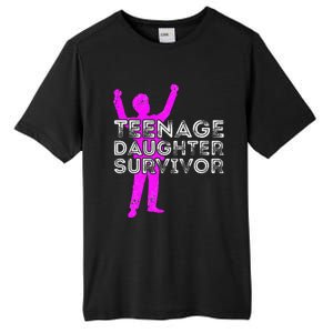 Teenage Daughter Survivor FatherS Day Funny Christmas Joke Tall Fusion ChromaSoft Performance T-Shirt