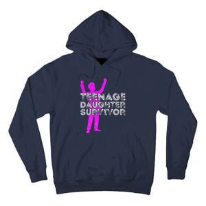 Teenage Daughter Survivor FatherS Day Funny Christmas Joke Tall Hoodie