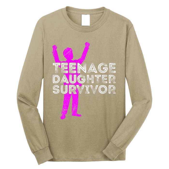 Teenage Daughter Survivor FatherS Day Funny Christmas Joke Long Sleeve Shirt