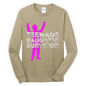 Teenage Daughter Survivor FatherS Day Funny Christmas Joke Tall Long Sleeve T-Shirt