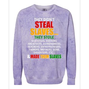 They Didnt Steal Slaves Black History Month Colorblast Crewneck Sweatshirt