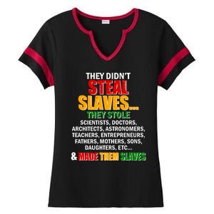 They Didnt Steal Slaves Black History Month Ladies Halftime Notch Neck Tee