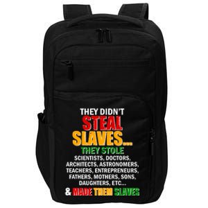 They Didnt Steal Slaves Black History Month Impact Tech Backpack