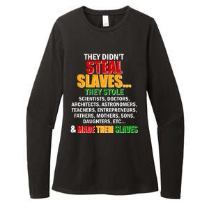 They Didnt Steal Slaves Black History Month Womens CVC Long Sleeve Shirt