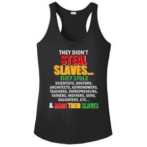 They Didnt Steal Slaves Black History Month Ladies PosiCharge Competitor Racerback Tank