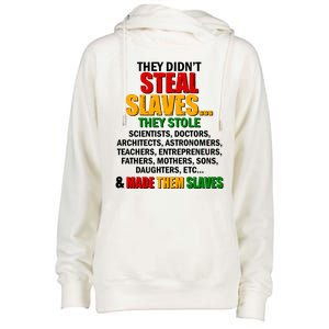 They Didnt Steal Slaves Black History Month Womens Funnel Neck Pullover Hood