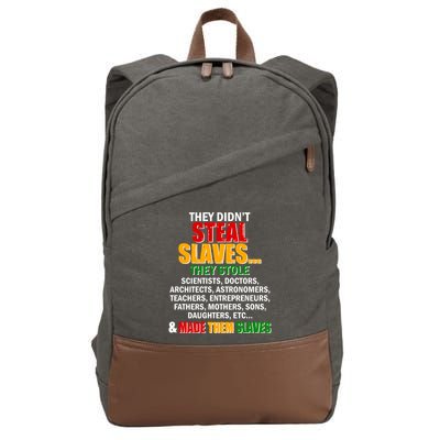 They Didnt Steal Slaves Black History Month Cotton Canvas Backpack
