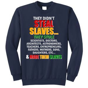 They Didnt Steal Slaves Black History Month Sweatshirt