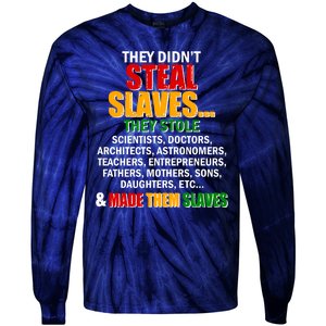 They Didnt Steal Slaves Black History Month Tie-Dye Long Sleeve Shirt