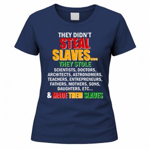 They Didnt Steal Slaves Black History Month Women's T-Shirt