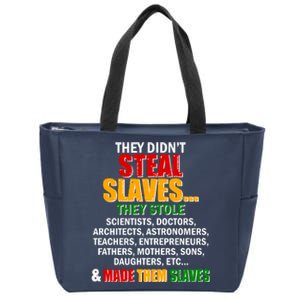 They Didnt Steal Slaves Black History Month Zip Tote Bag