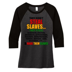 They Didnt Steal Slaves Black History Month Women's Tri-Blend 3/4-Sleeve Raglan Shirt