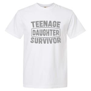 Teenage Daughter Survivor FatherS Day Dad Joke Garment-Dyed Heavyweight T-Shirt