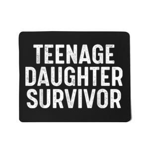 Teenage Daughter Survivor Mousepad