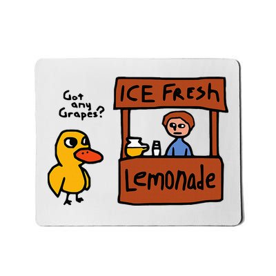 The Duck Song Got Any Grapes Mousepad