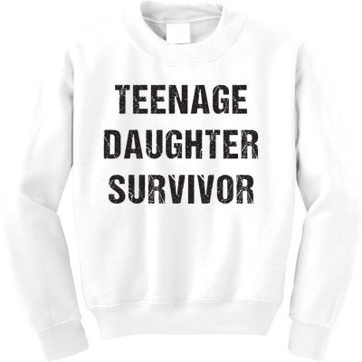 Teenage Daughter Survivor Parenting Quote Fathers Day Kids Sweatshirt