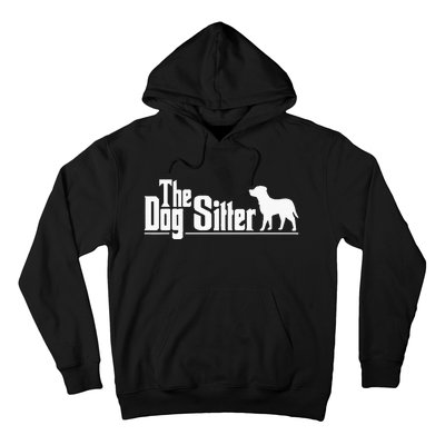 The Dog Sitter Dog Sitter Animal Pet Caretaker Hoodie