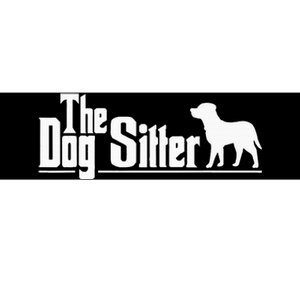 The Dog Sitter Dog Sitter Animal Pet Caretaker Bumper Sticker