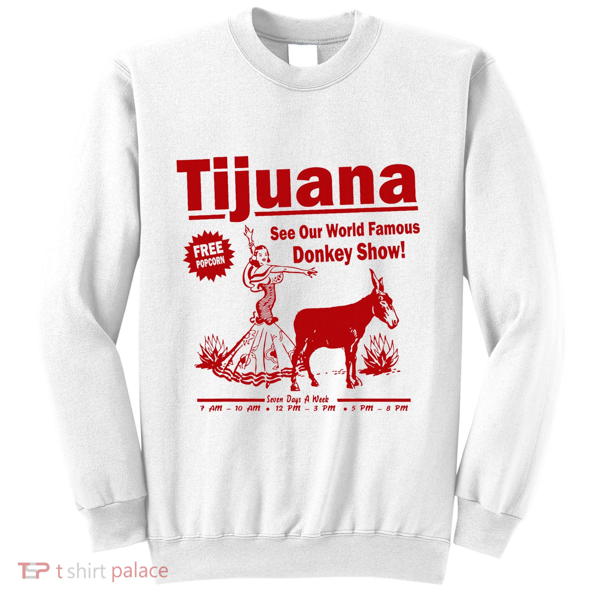 Tijuana Donkey Show Essential Sweatshirt