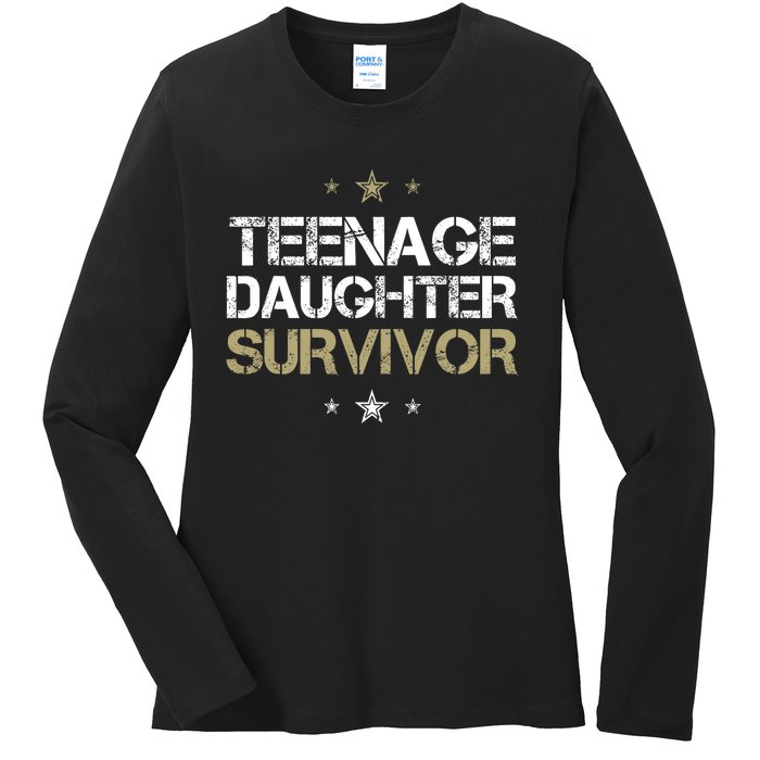 Teenage Daughter Survivor Teenager Dad Mom FatherS Day Ladies Long Sleeve Shirt