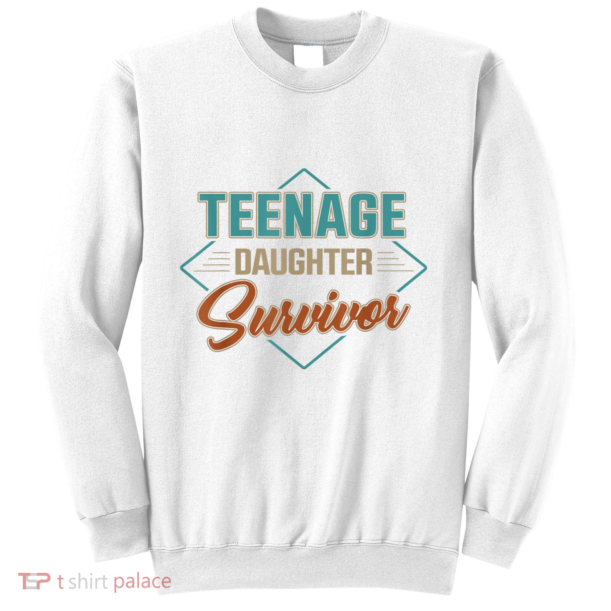Teenage Daughter Survivor Sweatshirt