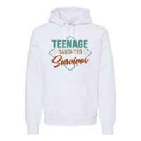 Teenage Daughter Survivor Premium Hoodie