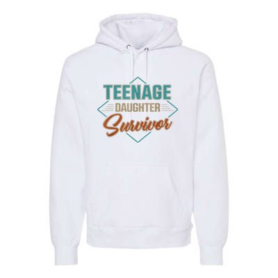 Teenage Daughter Survivor Premium Hoodie