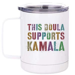 This Doula Supports Kamala 2024 47th Grab Him By Ballot 12 oz Stainless Steel Tumbler Cup