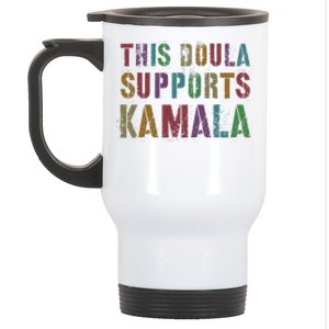 This Doula Supports Kamala 2024 47th Grab Him By Ballot Stainless Steel Travel Mug