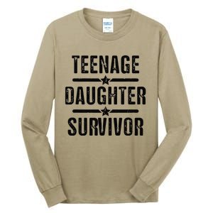 Teenage Daughter Survivor Teenager Mom Dad FatherS Day Tall Long Sleeve T-Shirt