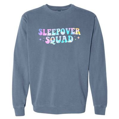 Tie Dye Sleepover Squad Pajama Party Slumber Party  Garment-Dyed Sweatshirt