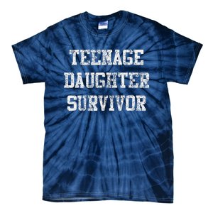 Teenage Daughter Survivor FatherS Day Dad Joke Tie-Dye T-Shirt