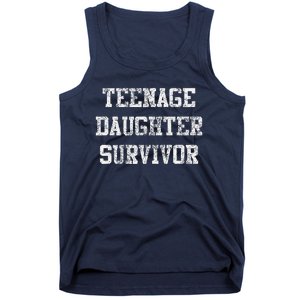 Teenage Daughter Survivor FatherS Day Dad Joke Tank Top