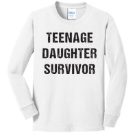 Teenage Daughter Survivor Parenting Quote Fathers Day Kids Long Sleeve Shirt