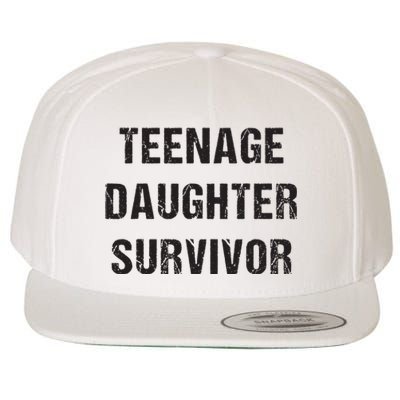 Teenage Daughter Survivor Parenting Quote Fathers Day Wool Snapback Cap