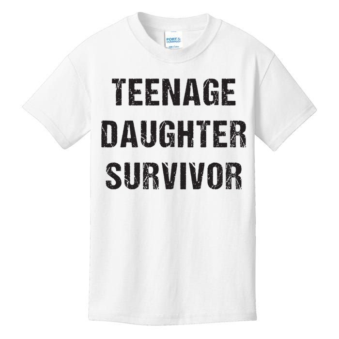 Teenage Daughter Survivor Parenting Quote Fathers Day Kids T-Shirt